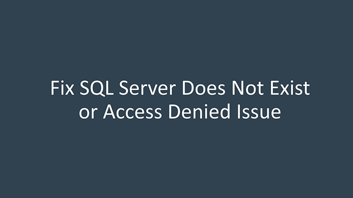 fix SQL Server does not exist or access denied issue